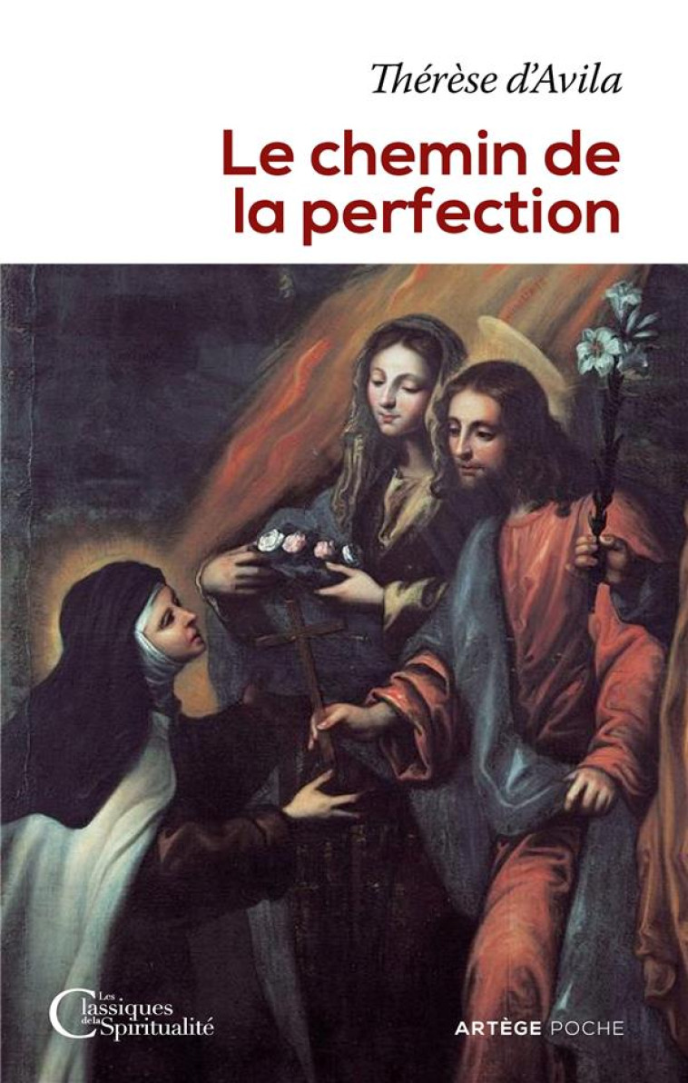 LE CHEMIN DE LA PERFECTION - THERESE D'AVILA S. - ARTEGE