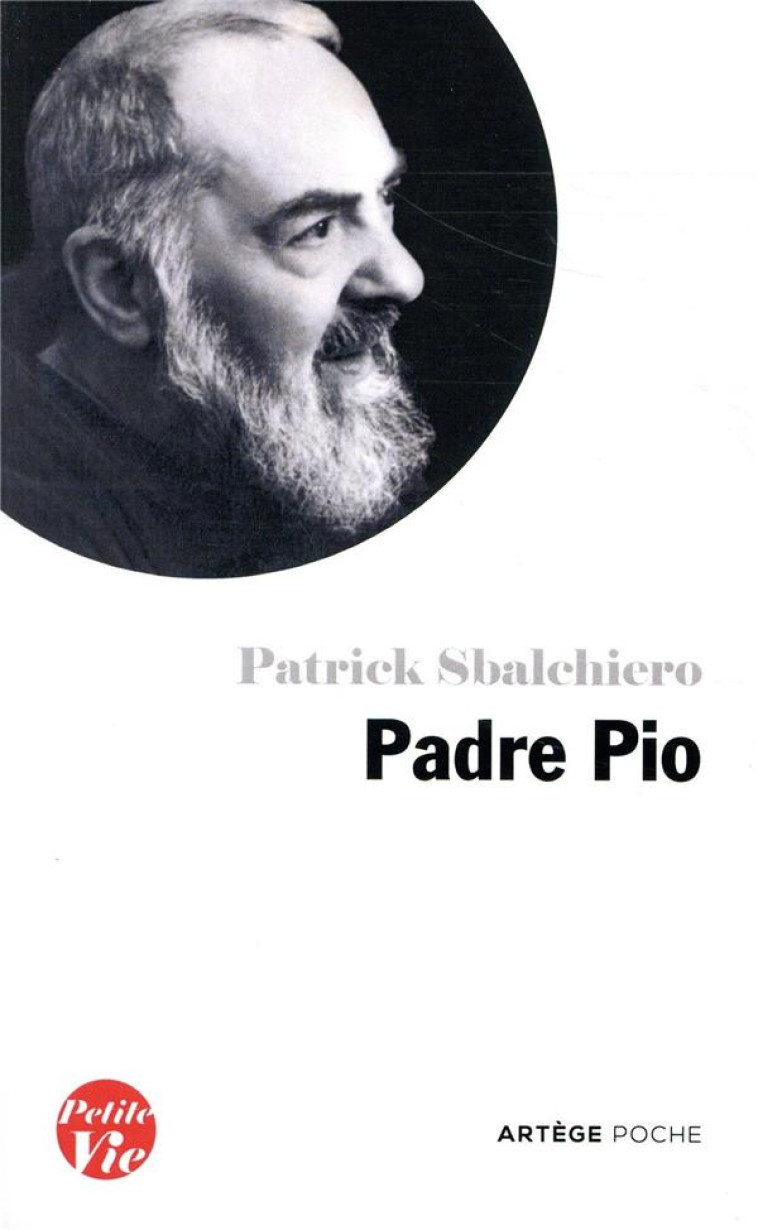 PETITE VIE DE PADRE PIO - PATRICK SBALCHIERO - ARTEGE