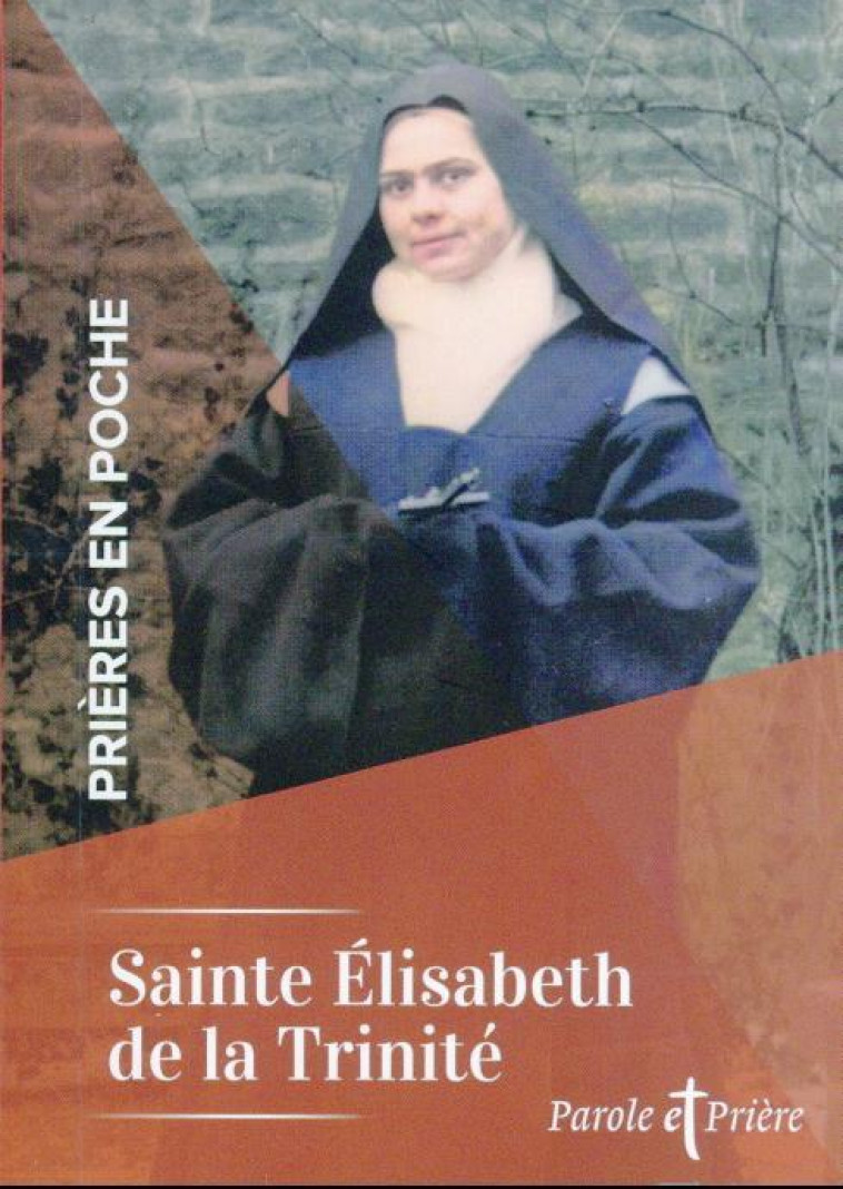 PRIERES EN POCHE - SAINTE ELISABETH DE LA TRINITE - XXX - ARTEGE