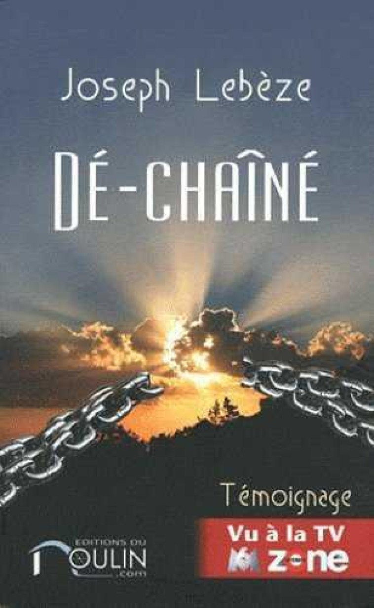 DE-CHAINE - TEMOIGNAGE - LEBEZE/AUPETIT - DUMOULIN.COM