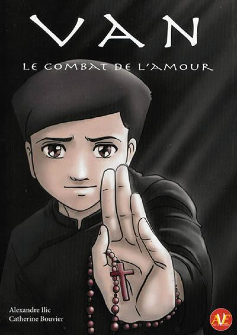 VAN, LE COMBAT DE L'AMOUR ( MANGA ) - ALEXANDRE ILIC - Amis de Van éditions