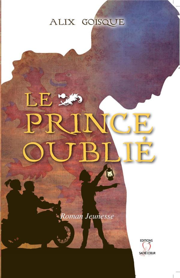 LE PRINCE OUBLIE - GOISQUE ALIX - SACRE COEUR ED