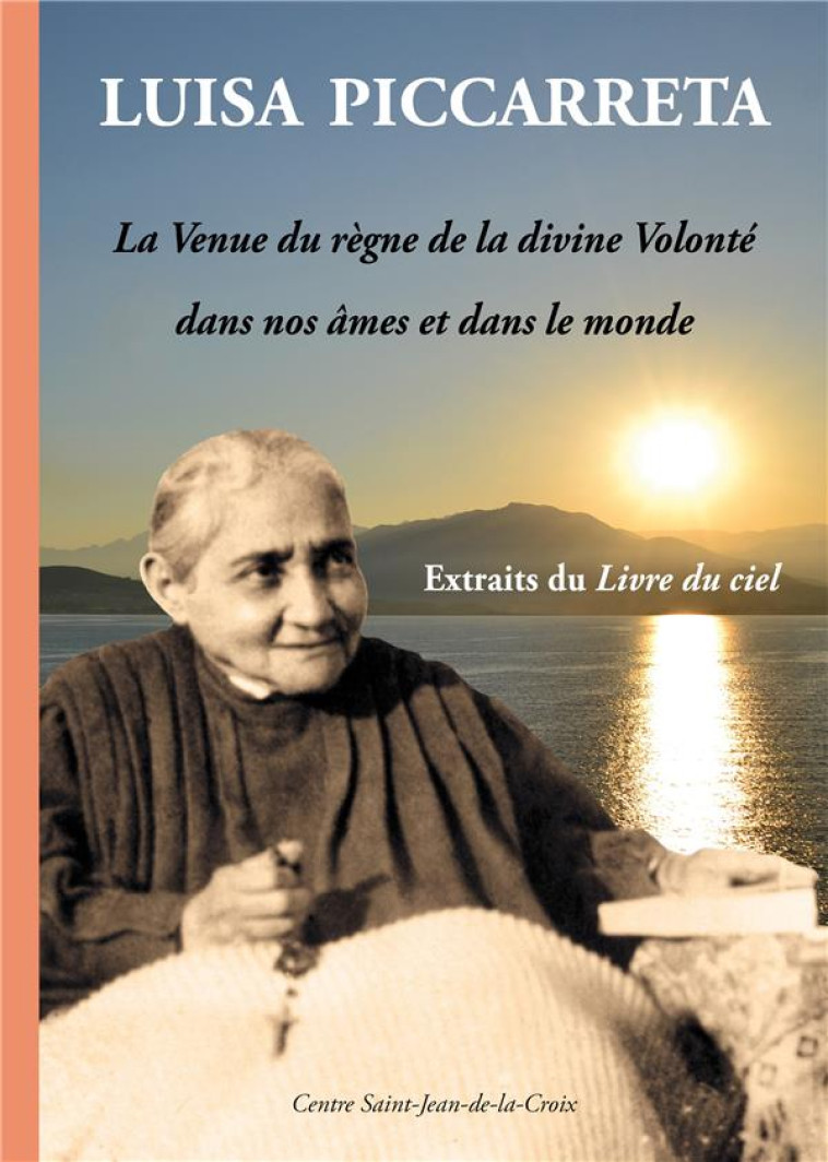 LA VENUE DU REGNE DE LA DIVINE VOLONTE - LUISA PICCARRETA - PAROISSE FAMILL