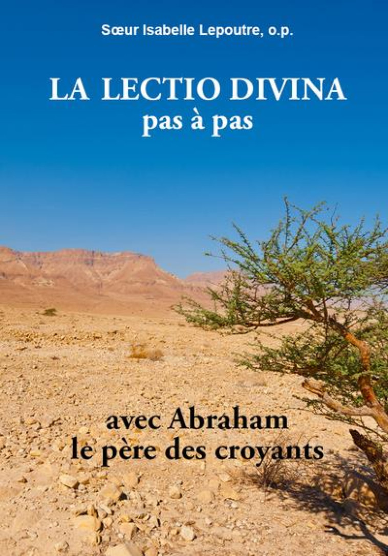 LA LECTIO DIVINA PAS A PAS AVEC ABRAHAM, LE PERE DES CROYANTS - ISABELLE LEPOUTRE - PAROISSE FAMILL