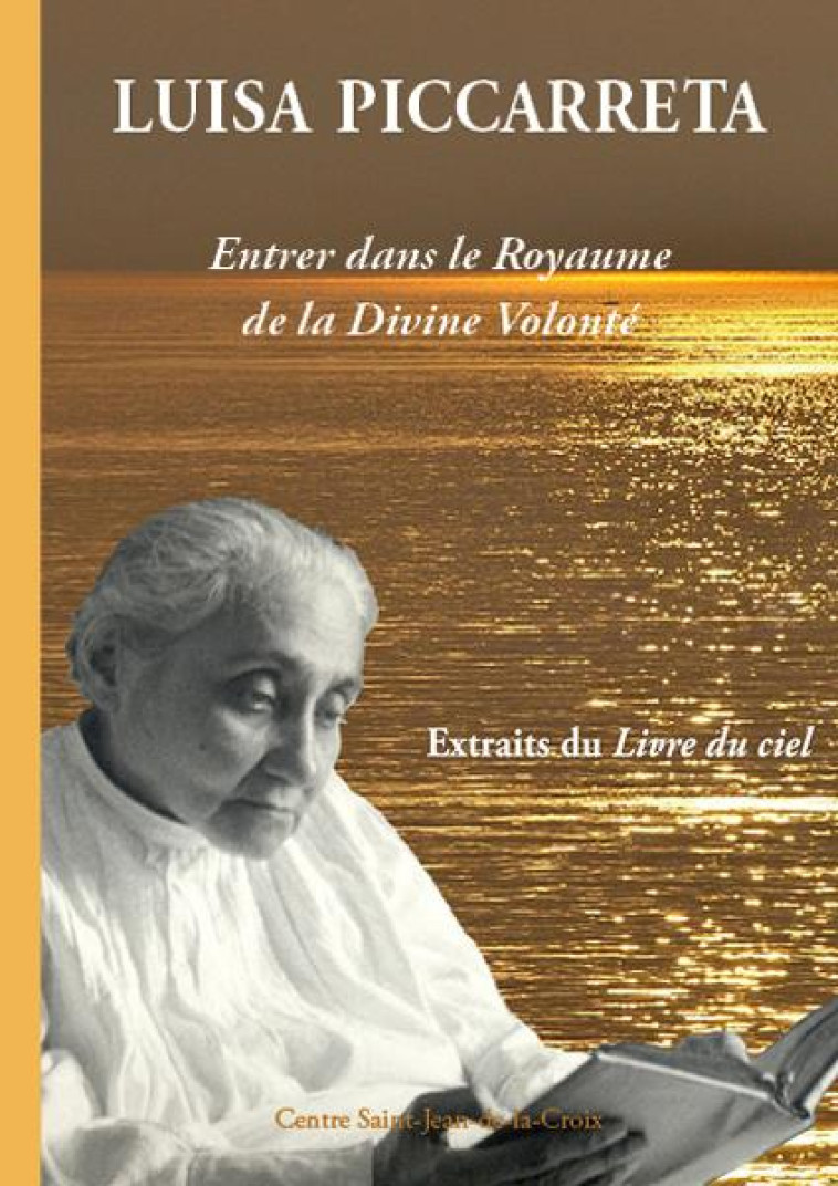 ENTRER DANS LE ROYAUME DE LA DIVINE VOLONTE - LUISA PICCARRETA - PAROISSE FAMILL