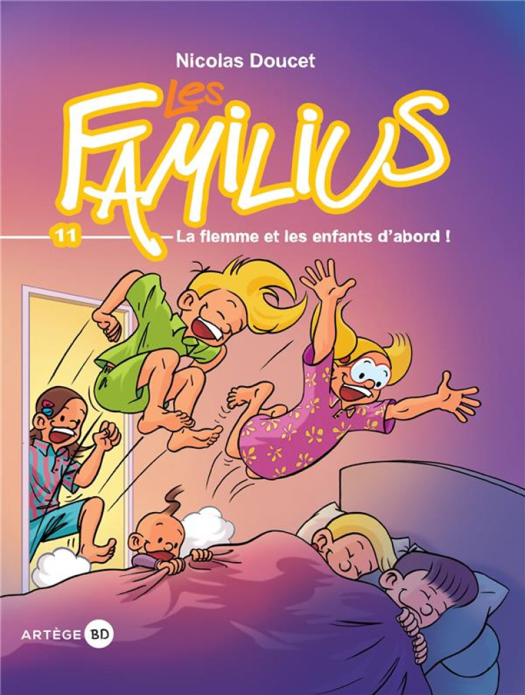 LES FAMILIUS TOME 11 - LA FLEMME ET LES ENFANTS D?ABORD - NICOLAS DOUCET - ARTEGE JEUNESSE