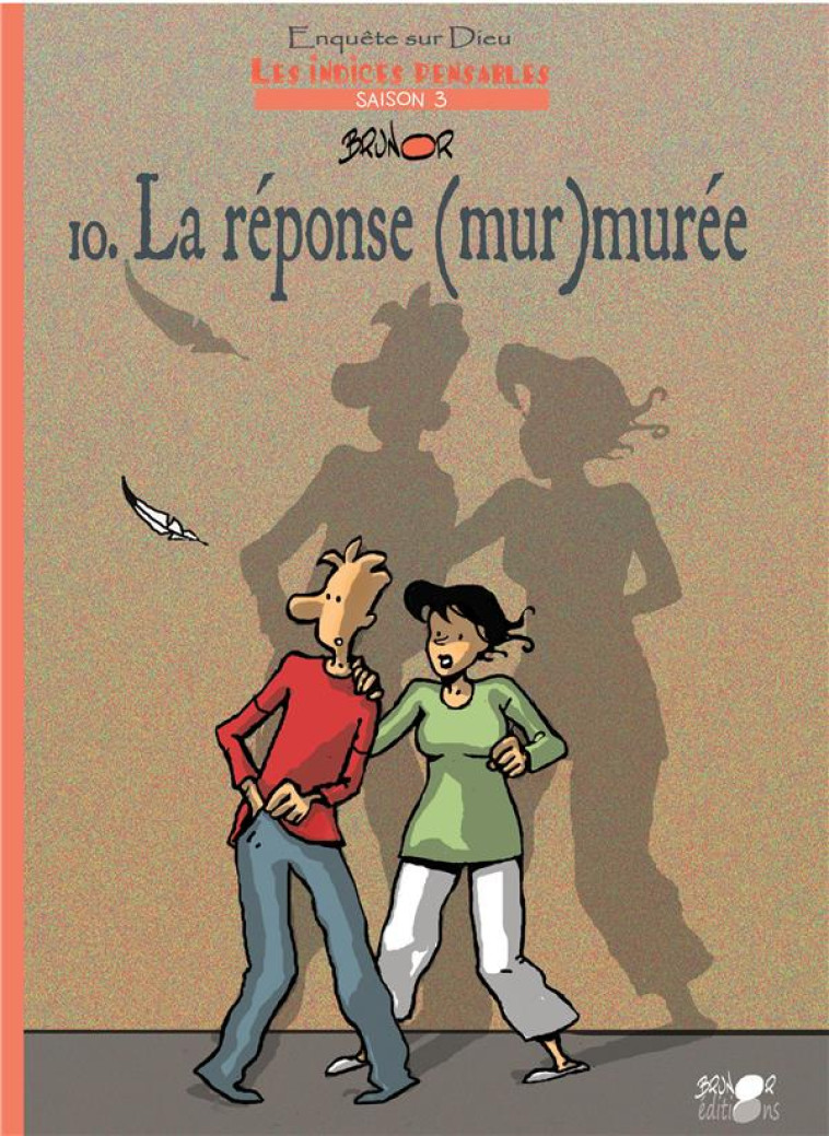 LES INDICES-PENSABLES T10 - LA REPONSE (MUR)MUREE - BRUNOR - BRUNOR