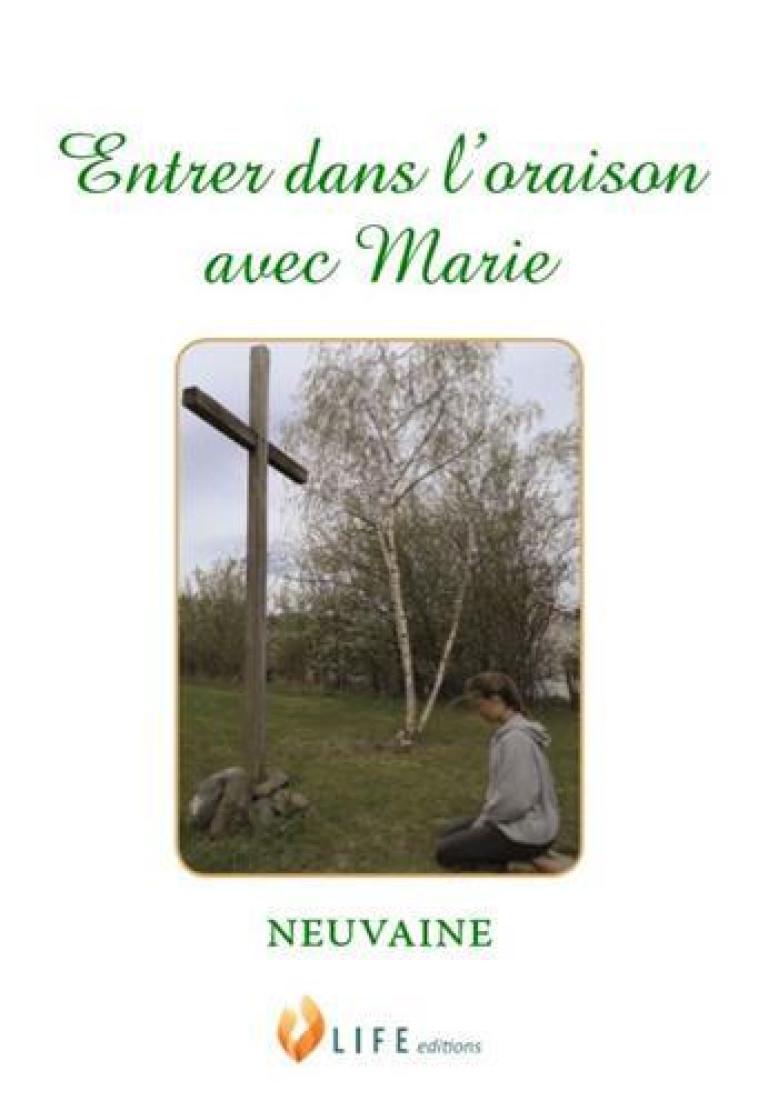 ENTRER DANS L'ORAISON AVEC MARIE - GUILLAUME D'ALANCON - LIFE