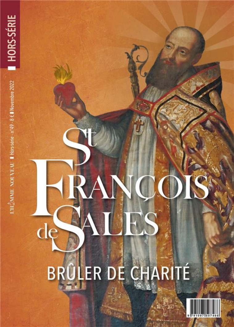 HORS-SERIE LA HOMME NOUVEAU N 49 : SAINT FRANCOIS DE SALES - SON TEMPS, SON INFLUENCE, SA POSTERITE - PICHOT-BRAVARD P. - NC