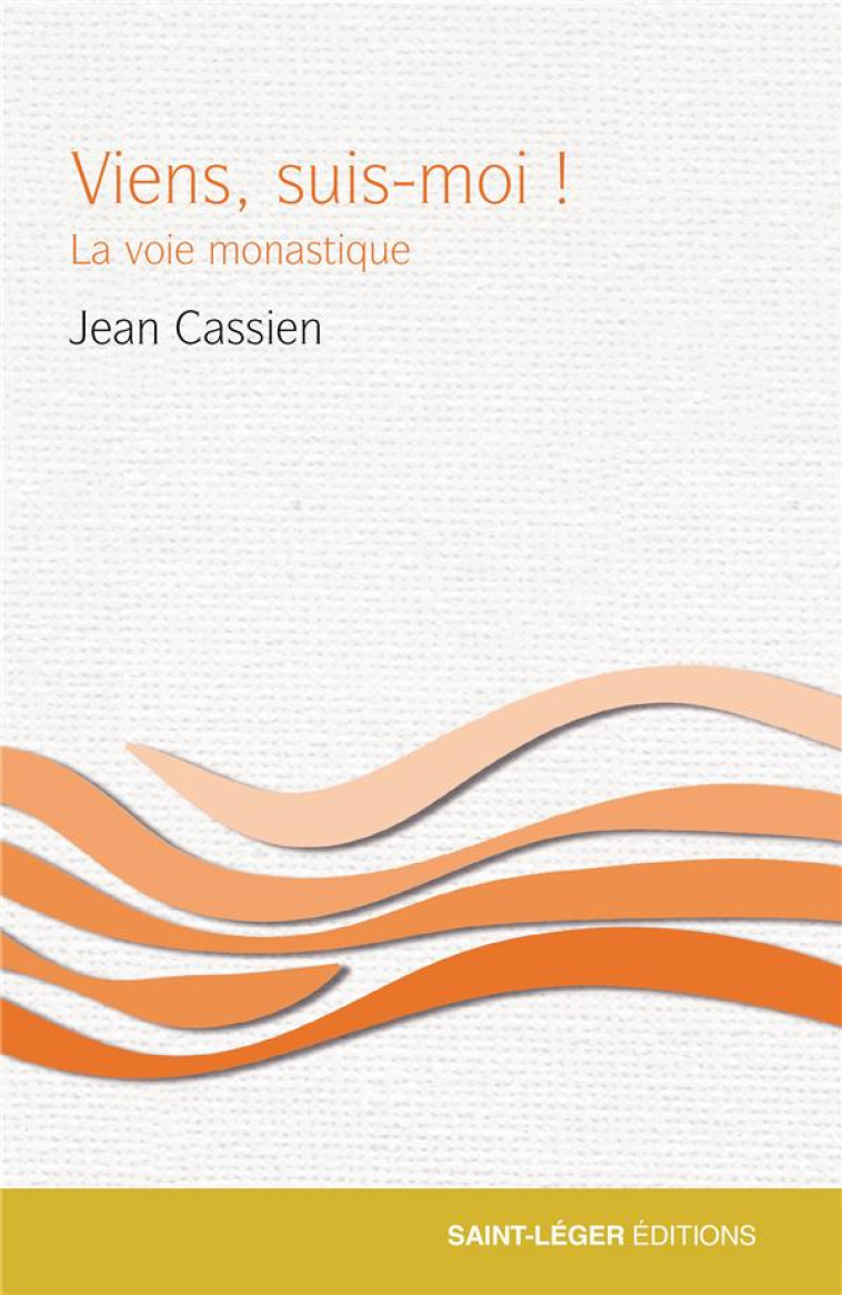 REGLE MONASTIQUE - CASSIEN JEAN - SAINT LEGER