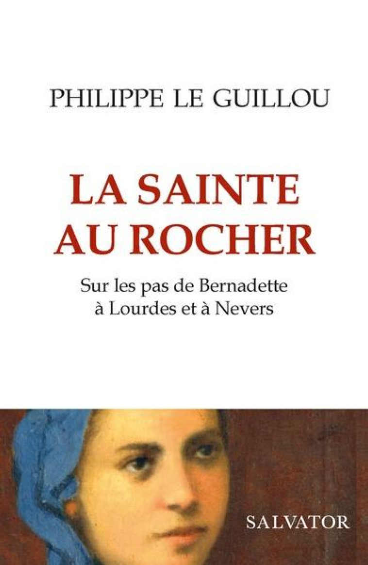 LA SAINTE AU ROCHER - PHILIPPE LE GUILLOU - SALVATOR