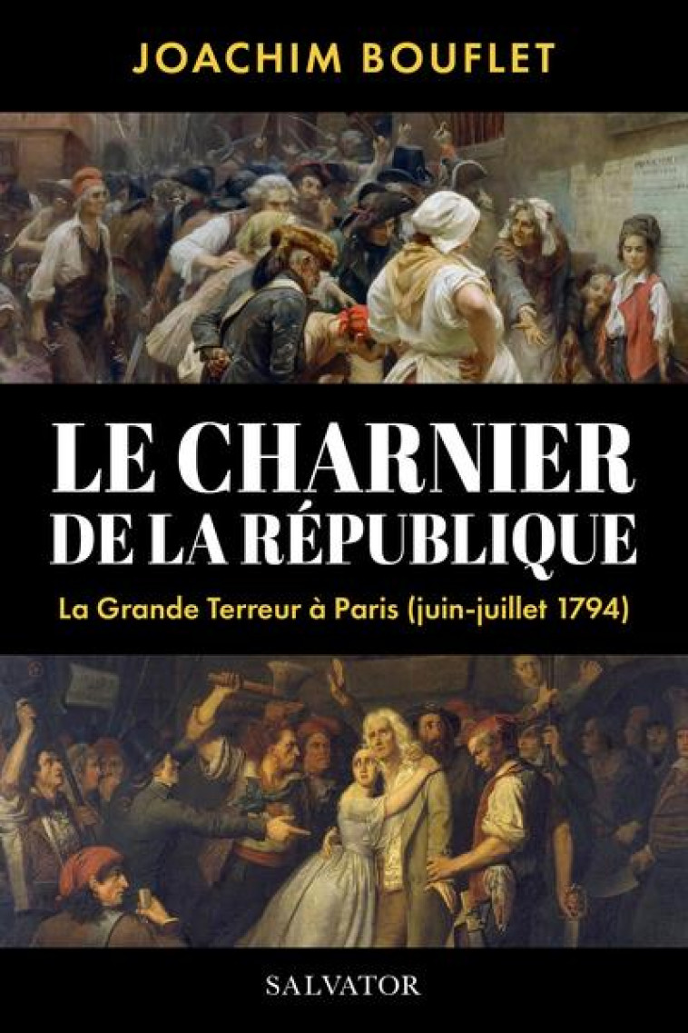 LE CHARNIER DE LA REPUBLIQUE - BOUFLET JOACHIM - SALVATOR