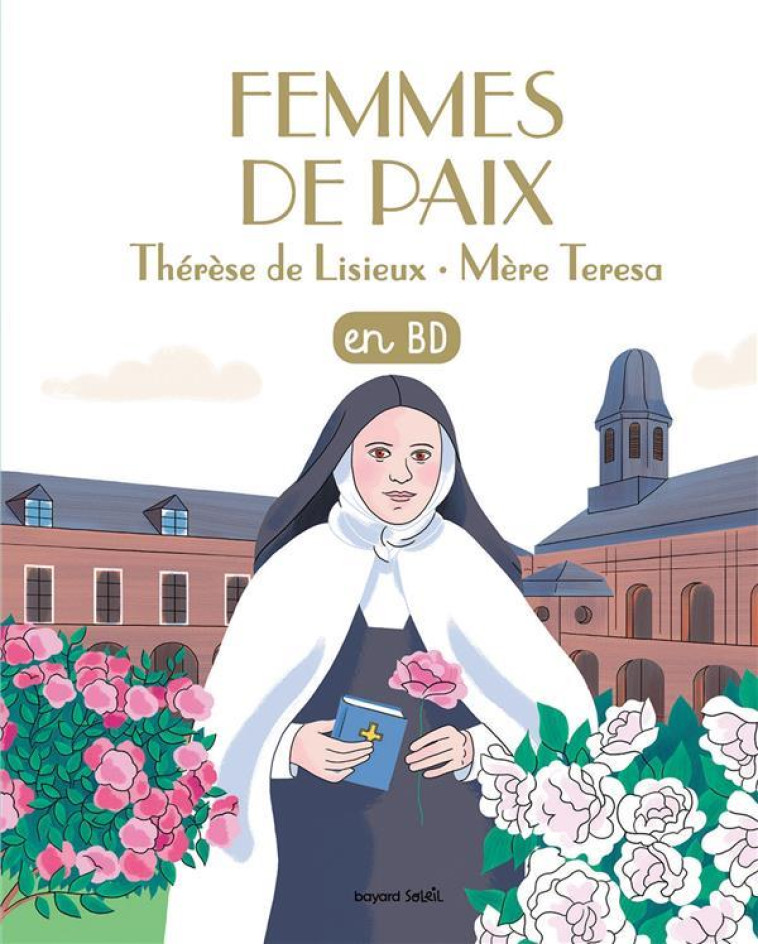 FEMMES DE PAIX - SAINTES THERESE DE LISIEUX ET MERE TERESA - XXX - BAYARD JEUNESSE