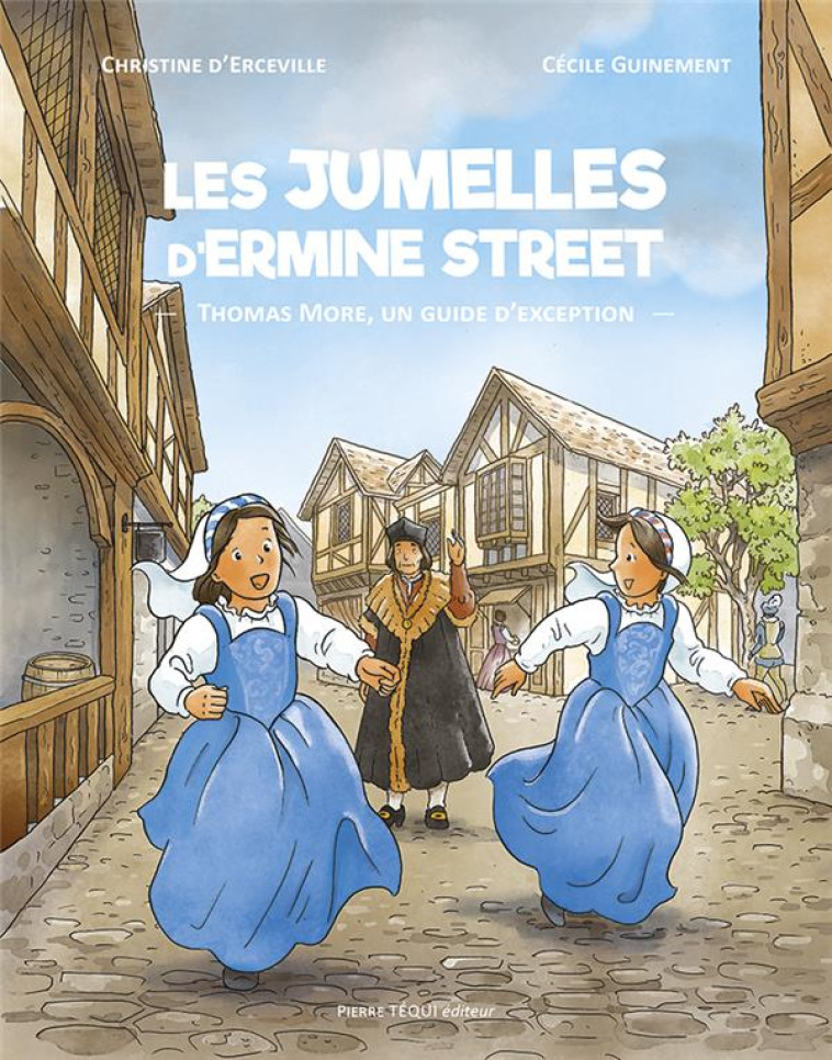 LES JUMELLES D ERMINE STREET - UN GUIDE D EXCEPTION - EDITION ILLUSTREE - D'ERCEVILLE - TEQUI