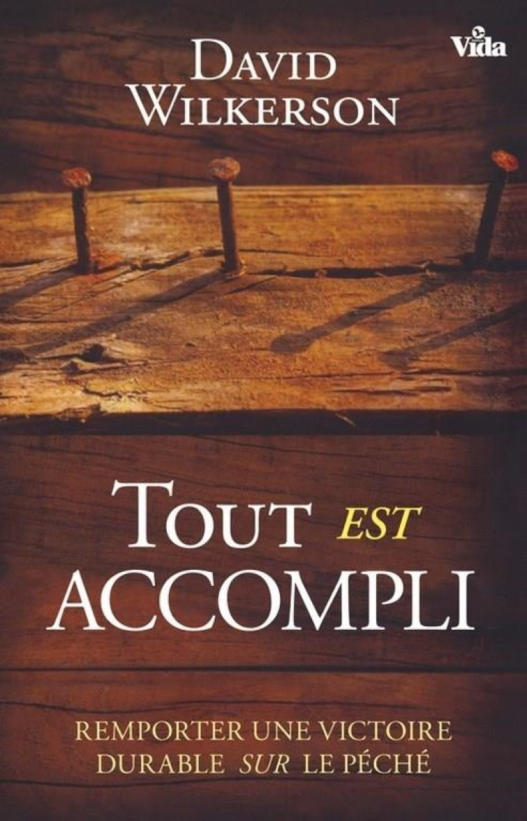 TOUT EST ACCOMPLI - DAVID WILLERSON - Vida