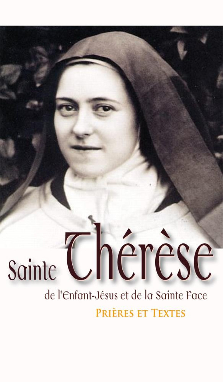 SAINTE THERESE DE L'ENFANT JESUS. NOUVELLE EDITION - COLLECTIF - AN HERE