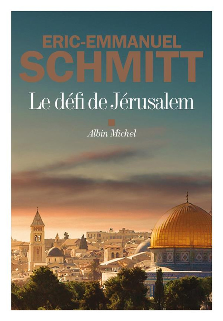 LE DEFI DE JERUSALEM - SCHMITT E-E. - ALBIN MICHEL