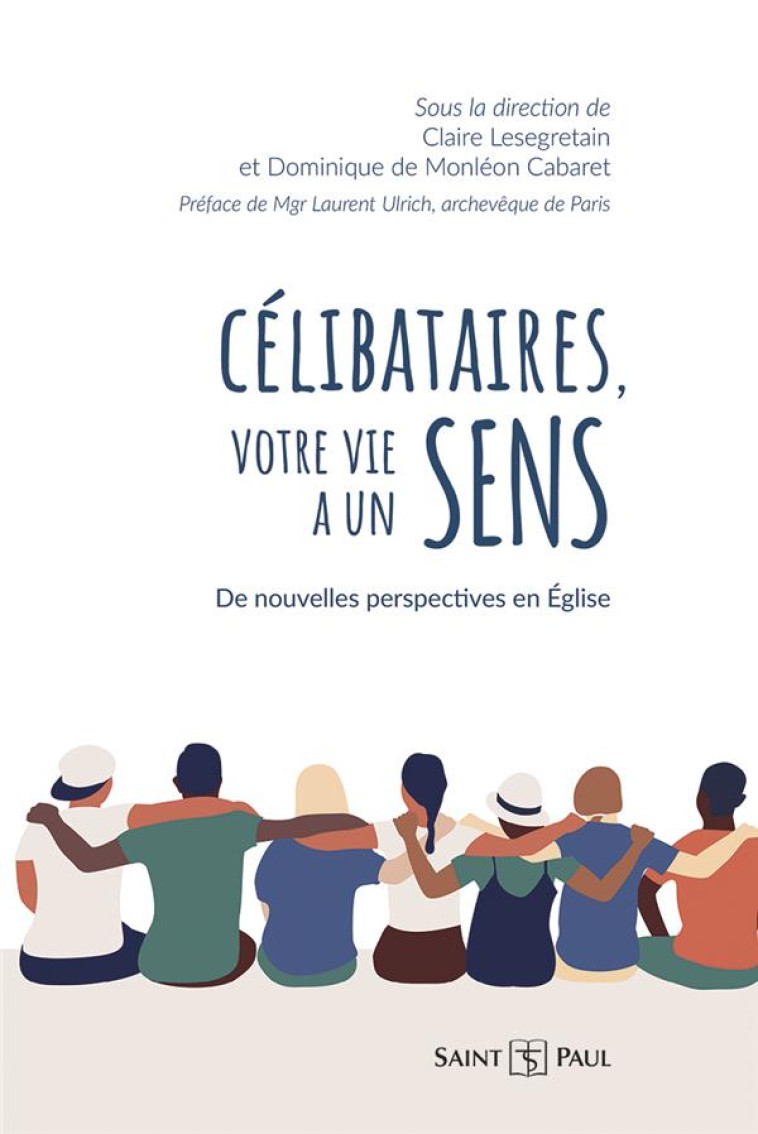 CELIBATAIRES EN EGLISE - DE NOUVELLES PERSPECTIVES - LESEGRETAIN - SAINTPAUL