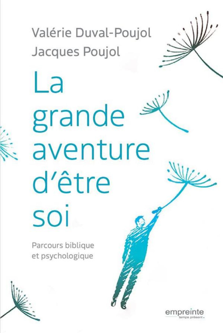 LA GRANDE AVENTURE D ETRE SOI - DUVAL-POUJOL - EMPREINTE TEMPS