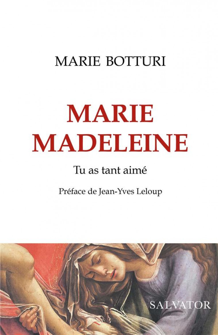 MARIE MADELEINE - TU AS TANT AIME - BOTTURI MARIE - SALVATOR