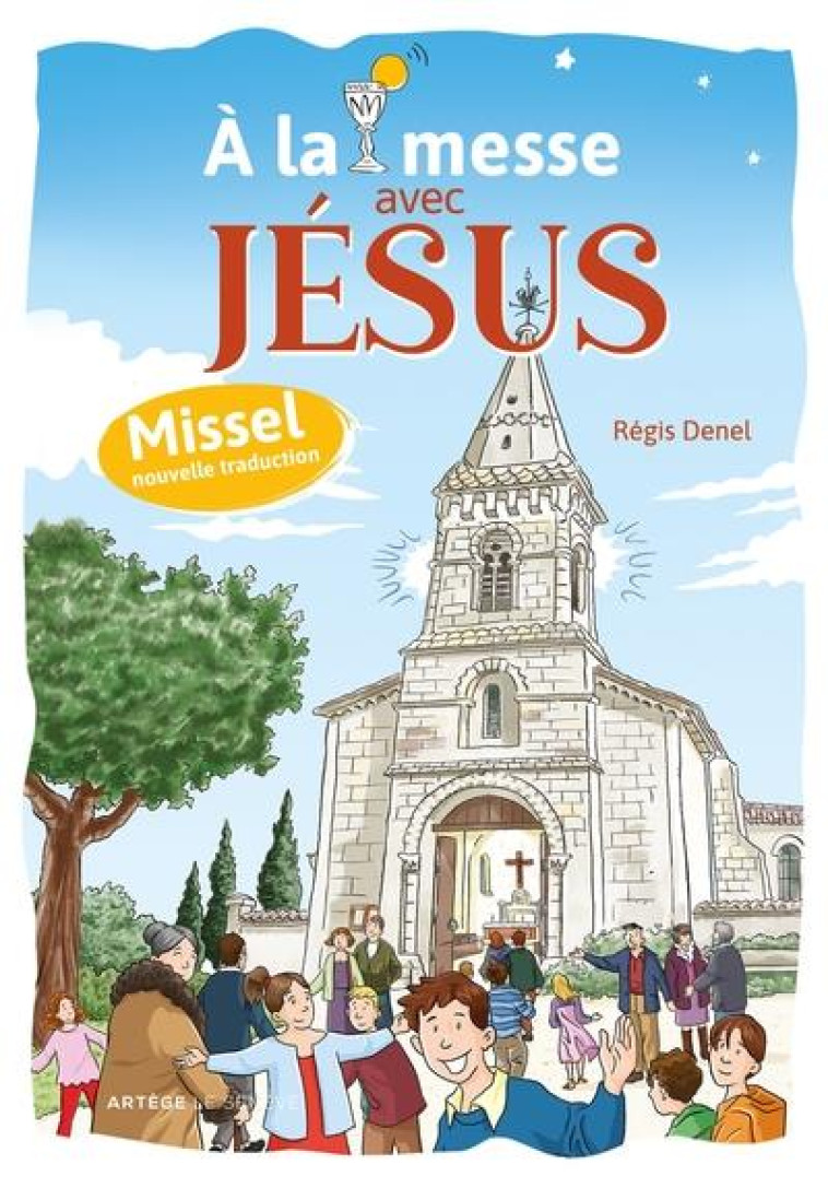 A LA MESSE AVEC JESUS - MISSEL - DENEL REGIS - SENEVE