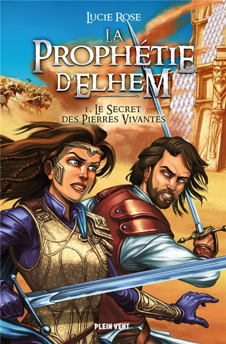 LE SECRET DES PIERRES VIVANTES - LA PROPHETIE D'ELHEM TOME 1 - ROSE/DUFRENEY - BOOKS ON DEMAND