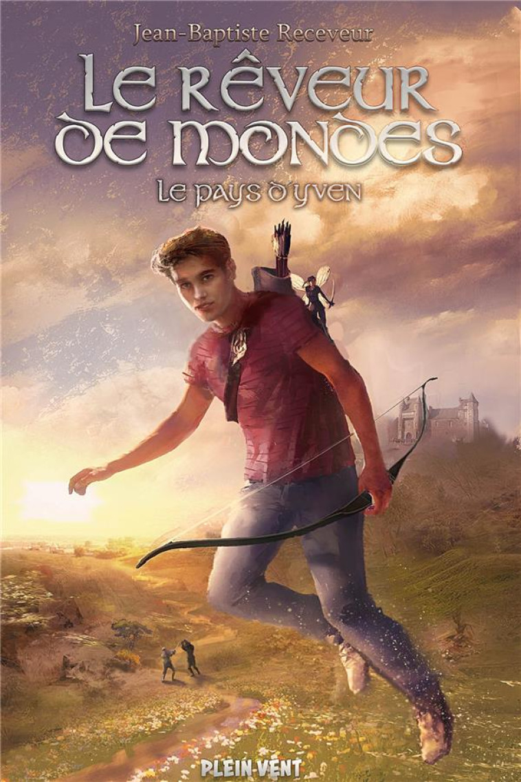 LE REVEUR DE MONDES - TOME 1 : LE PAYS D'YVEN - RECEVEUR J-B. - BOOKS ON DEMAND