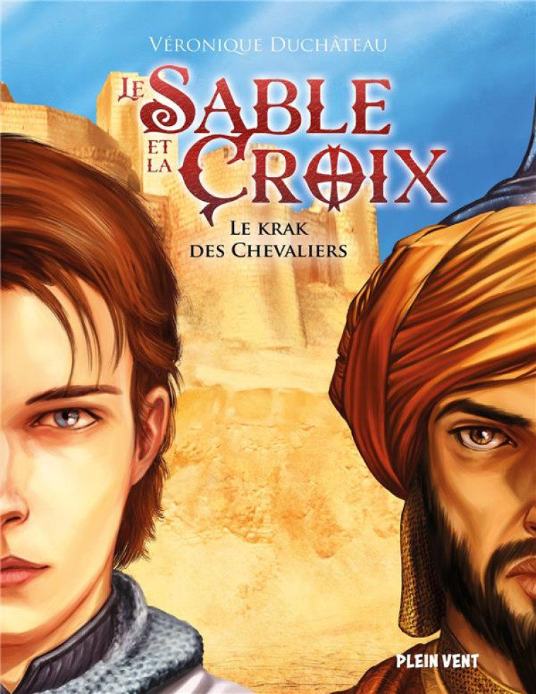 LE KRAK DES CHEVALIERS : LE SABLE ET LA CROIX 1 - DUCHATEAU/DUFRENEY - BOOKS ON DEMAND