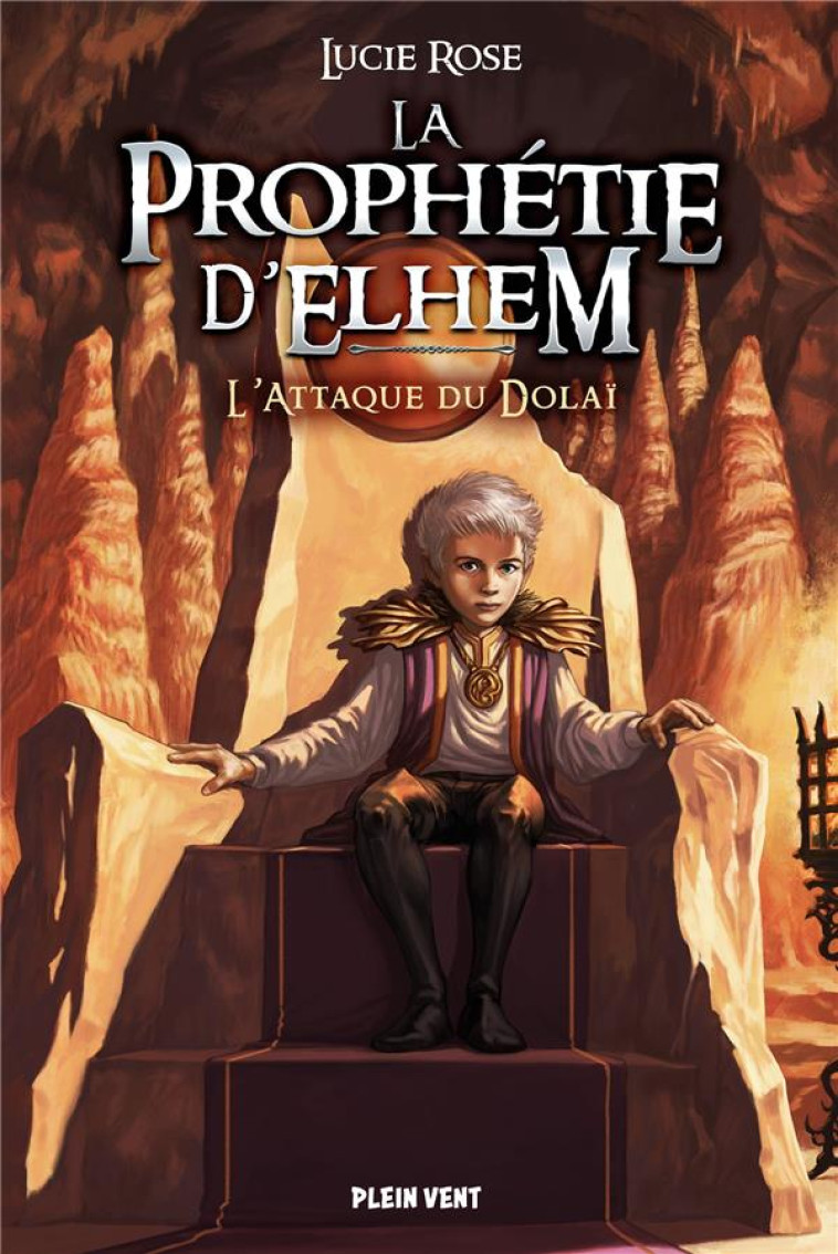 L'ATTAQUE DU DOLAI - LA PROPHETIE D'ELHEM - TOME 2 - ROSE/DUFRENEY - BOOKS ON DEMAND