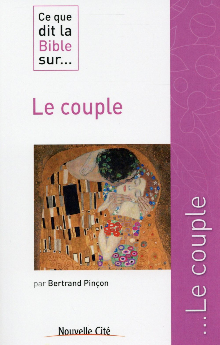 CE QUE DIT LA BIBLE SUR LE COUPLE - PINCON BERTRAND - Nouvelle Cité