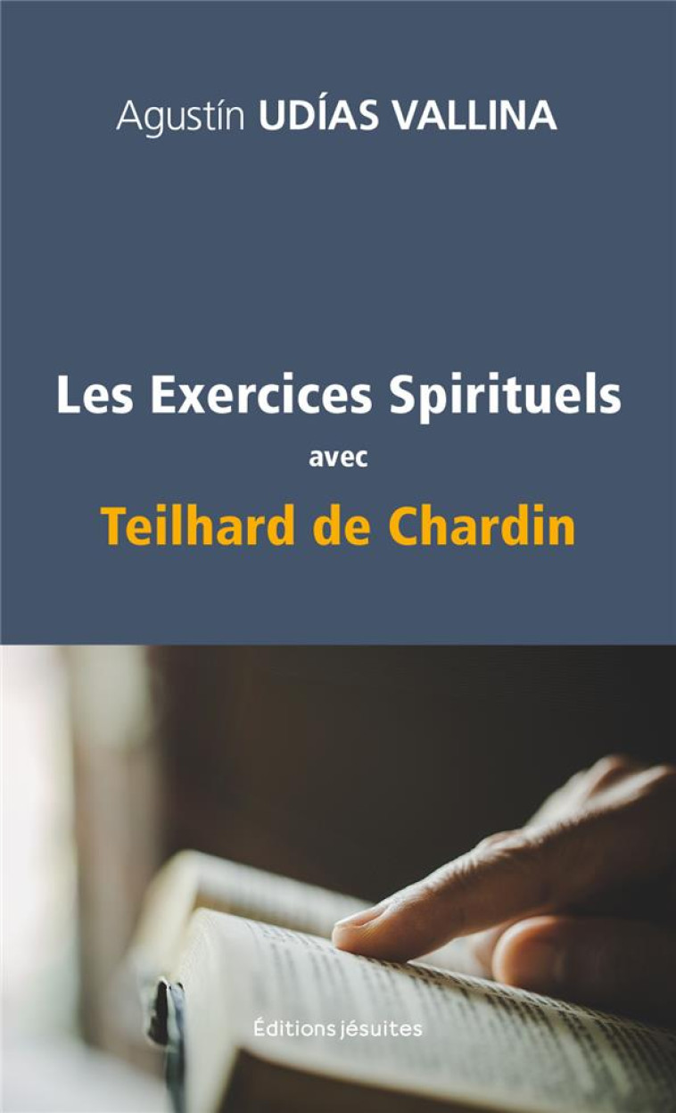 LES EXERCICES SPIRITUELS AVEC TEILHARD DE CHARDIN - UDIAS - PLUME APP