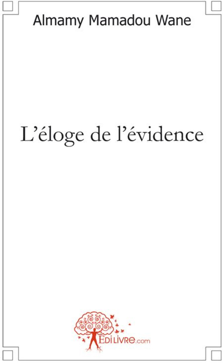 L'ELOGE DE L'EVIDENCE - ALMAMY MAMADOU WANE - MADORE