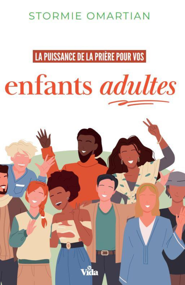 LA PUISSANCE DE LA PRIERE  POUR VOS ENFANTS - ADULTES - OMARTIAN STORMIE - VIDA