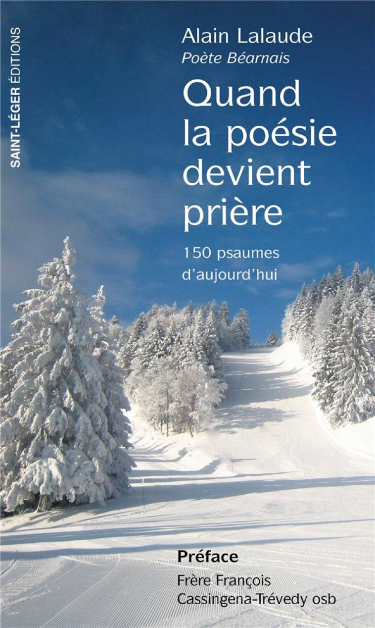 QUAND LA POESIE DEVIENT PRIERE - 150 PSAUMES D'AUJOURD'HUI - LALAUDE - SAINT LEGER