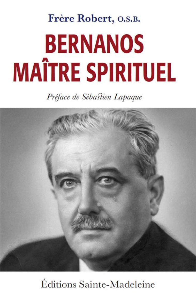 BERNANOS MAITRE SPIRITUEL - AUGE ROBERT - STE MADELEINE