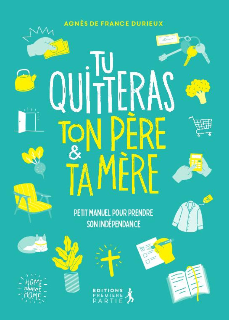 QUITTE TON PERE ET TA MERE - AGNES DURIEUX - PREMIERE PARTIE