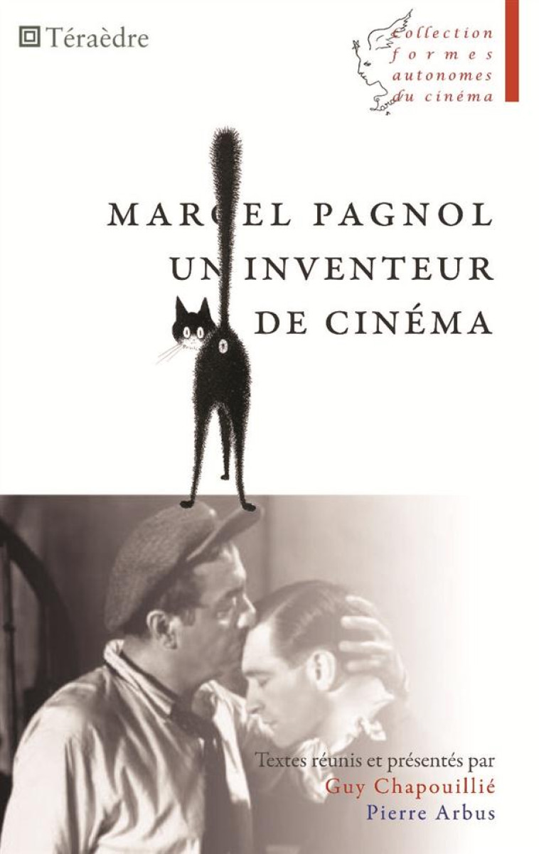 MARCEL PAGNOL, UN INVENTEUR DE CINEMA - CHAPOUILLIE G/ARBUS - TERAEDRE