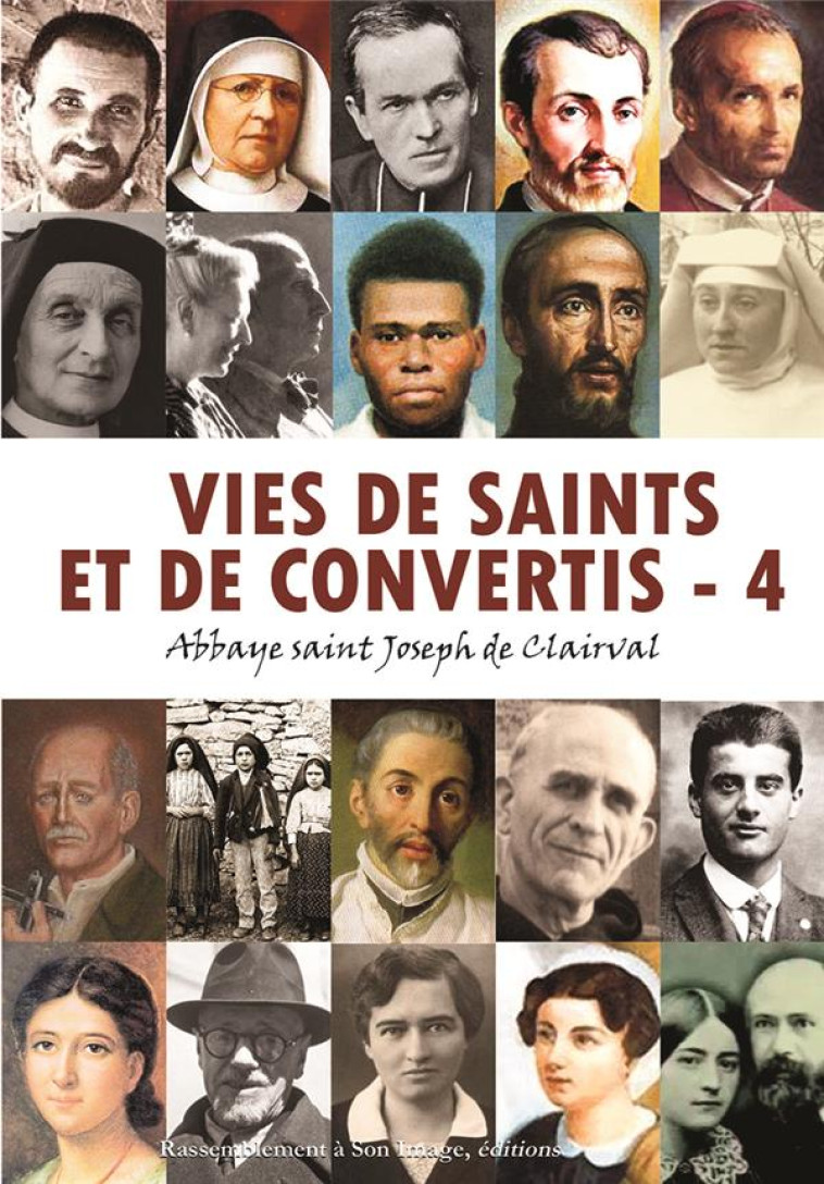 VIES DE SAINTS ET DE CONVERTIS, TOME 4 - L340 - ABBAYE SAINT JOSEPH - RA IMAGE