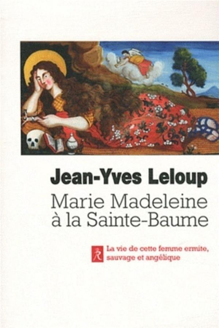 MARIE-MADELEINE A LA SAINTE BAUME - LELOUP, JEAN-YVES - RELIE