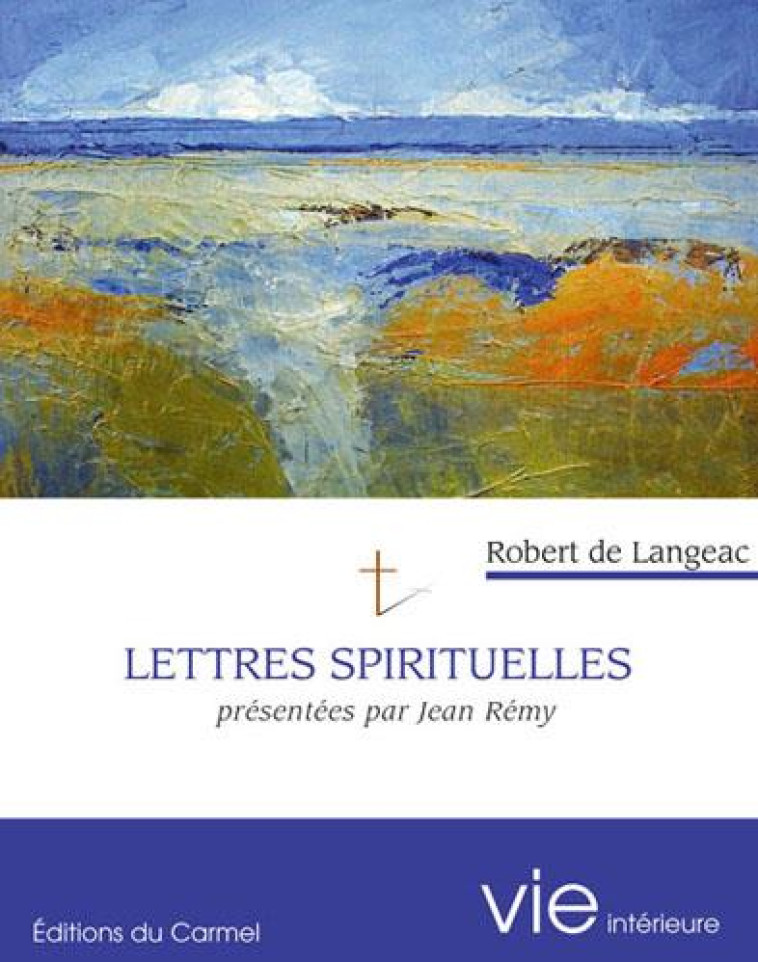 IMAGINATION ET VIE INTERIEURE  -  LETTRES SPIRITUELLES  -  PRESENTEES PAR JEAN REMY - LANGEAC ROBERT - CARMEL