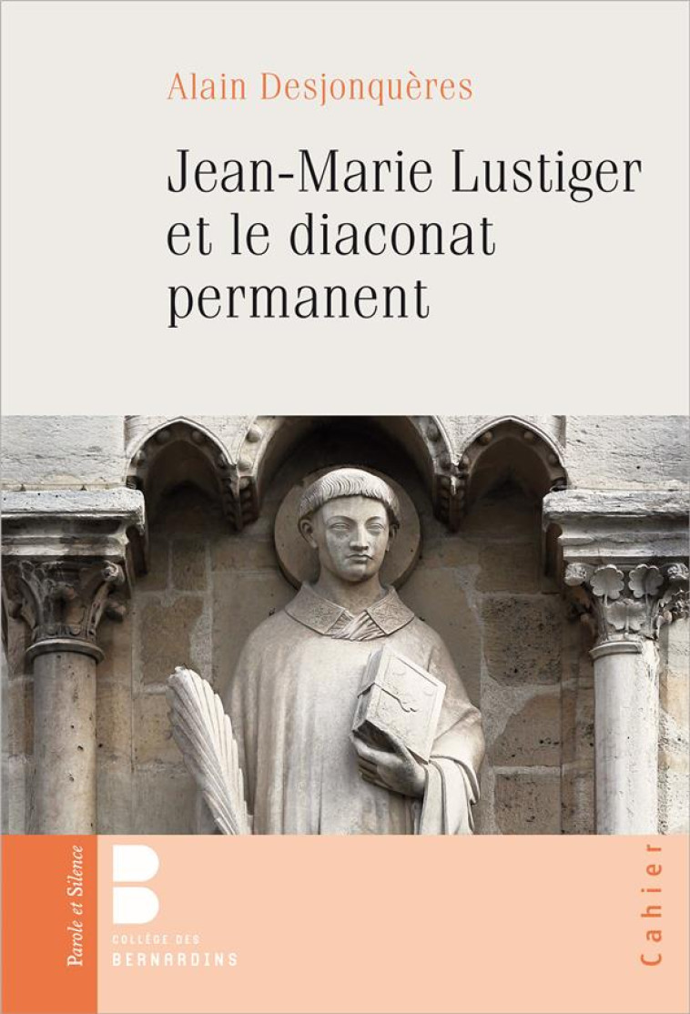 JEAN-MARIE LUSTIGER ET LE DIACONAT PERMANENT - DESJONQUERES, ALAIN - PAROLE SILENCE