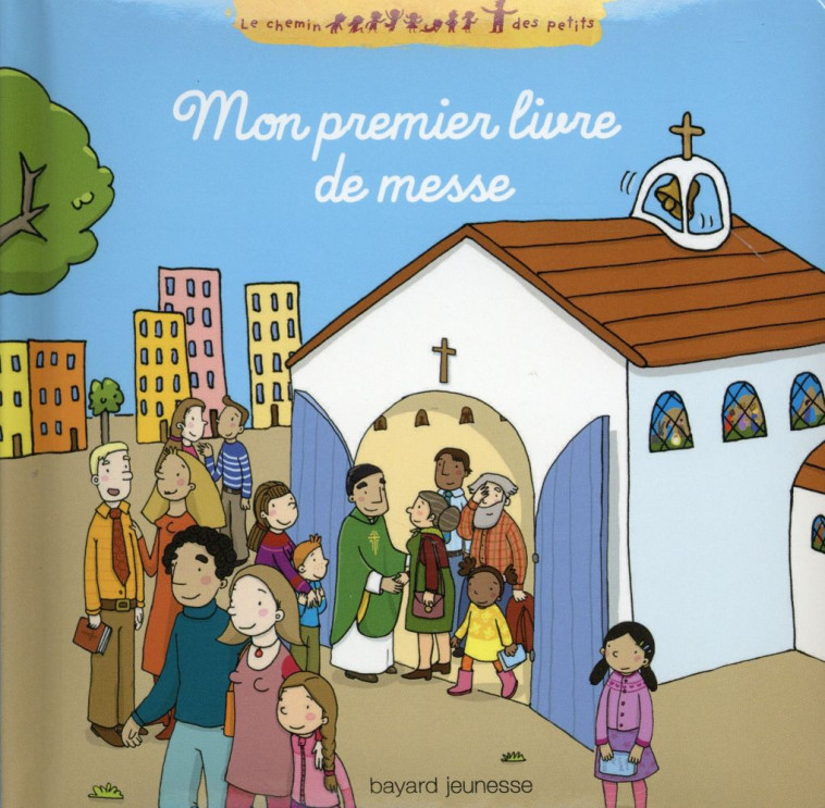 MON PREMIER LIVRE DE MESSE - KATIA  MROWIEC - Bayard Jeunesse