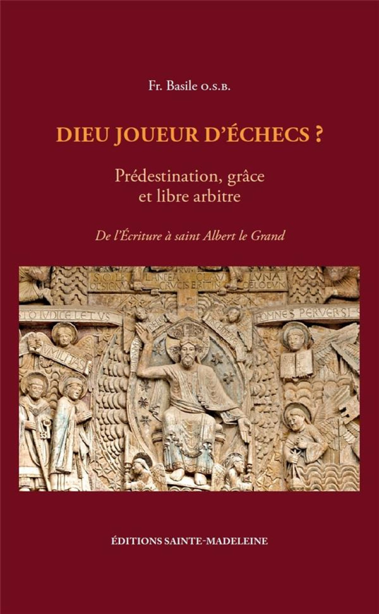 DIEU JOUEUR D'ECHECS ? - T01 - DIEU JOUEUR D'ECHECS ? - PREDESTINATION, GRACE ET LIBRE ARBITRE DE L - VALUET BASILE - STE MADELEINE