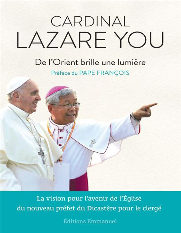 DE L'ORIENT BRILLE UNE LUMIERE - LA VISION POUR L AVENIR DE L EGLISE DU NOUVEAU PREFET DU DICASTERE - YOU/PAPE FRANCOIS - EMMANUEL