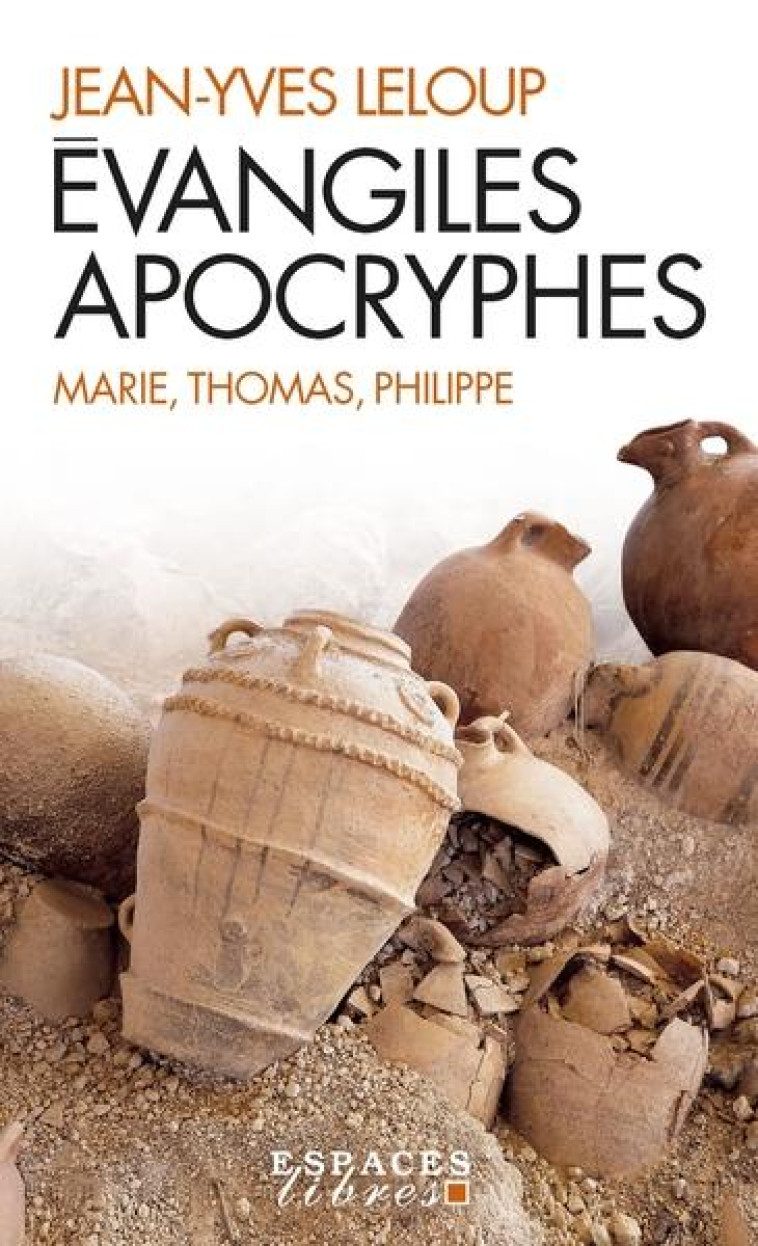 EVANGILES APOCRYPHES : MARIE, THOMAS, PHILIPPE - LELOUP, JEAN-YVES - ALBIN MICHEL