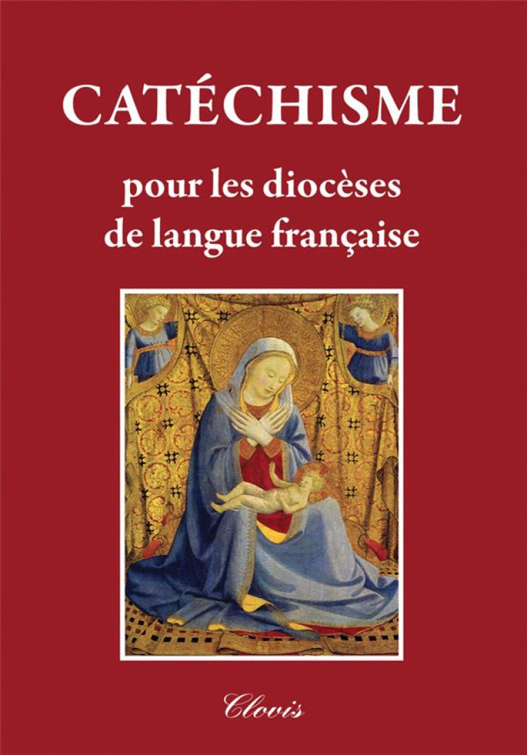 CATECHISME POUR LES DIOCESES DE LANGUE FRANCAISE - CHANOINE CAMILLE QUINET - Clovis