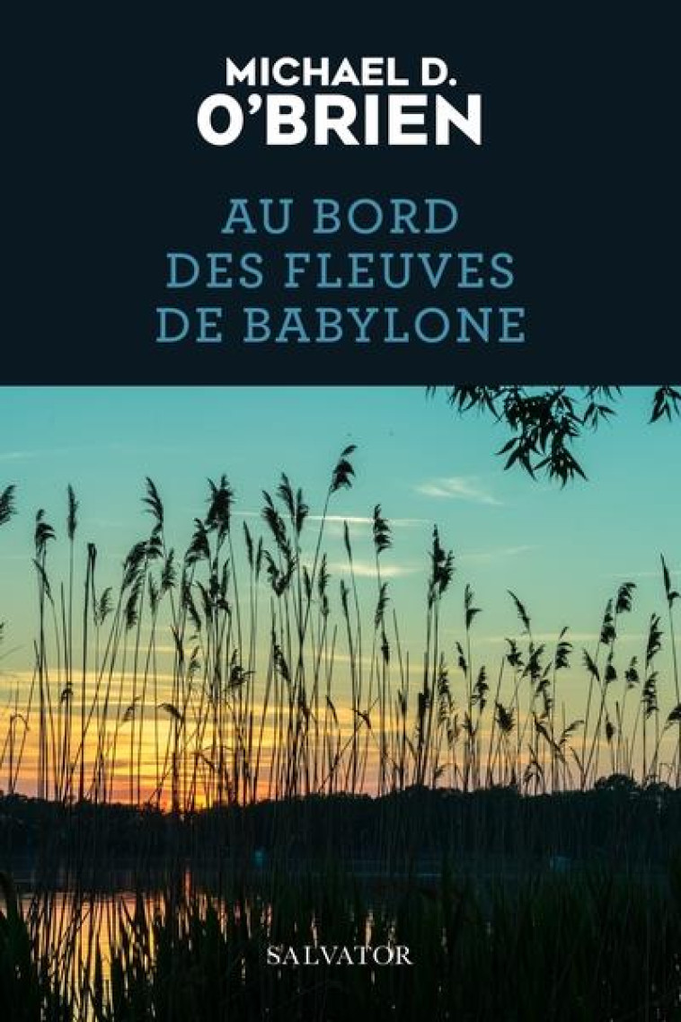 AU BORD DES FLEUVES DE BABYLONE - O'BRIEN - SALVATOR