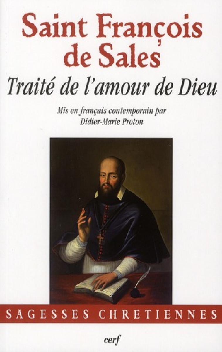 TRAITE DE L'AMOUR DE DIEU MIS EN FRANCAIS CONTEMPORAIN - SAINT FRANCOIS DE SALES - CERF