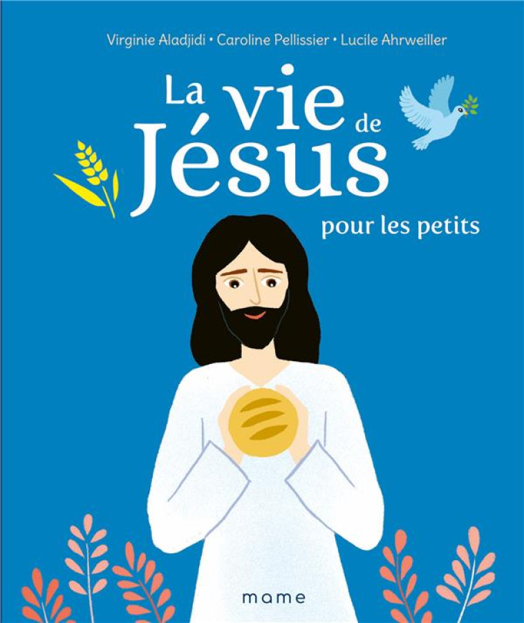 LA VIE DE JESUS POUR LES PETITS - ALADJIDI/PELLISSIER - MAME