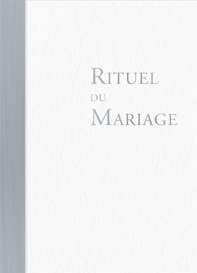 RITUEL DU MARIAGE  -  OUVRAGE DE CELEBRATION - AELF - DESCLEE